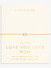 Little Moments Love From You Lots Mom Bracelet