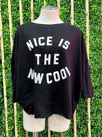 Nice Is The New Cool Crop Shirt